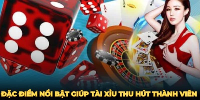 Đặc điểm nổi bật giúp tài xỉu tại KUBET thu hút đông đảo thành viên tham gia