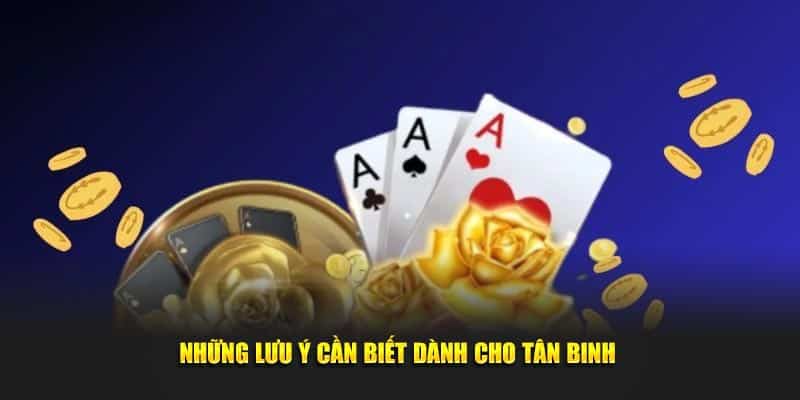 Những lưu ý cần biết dành cho tân binh 